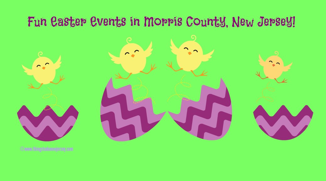 Fun Easter Events In Morris County NJ 2018 Edition Things to Do In