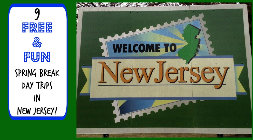 Fun and Free Spring Break Day Trips in New Jersey! Things to Do In