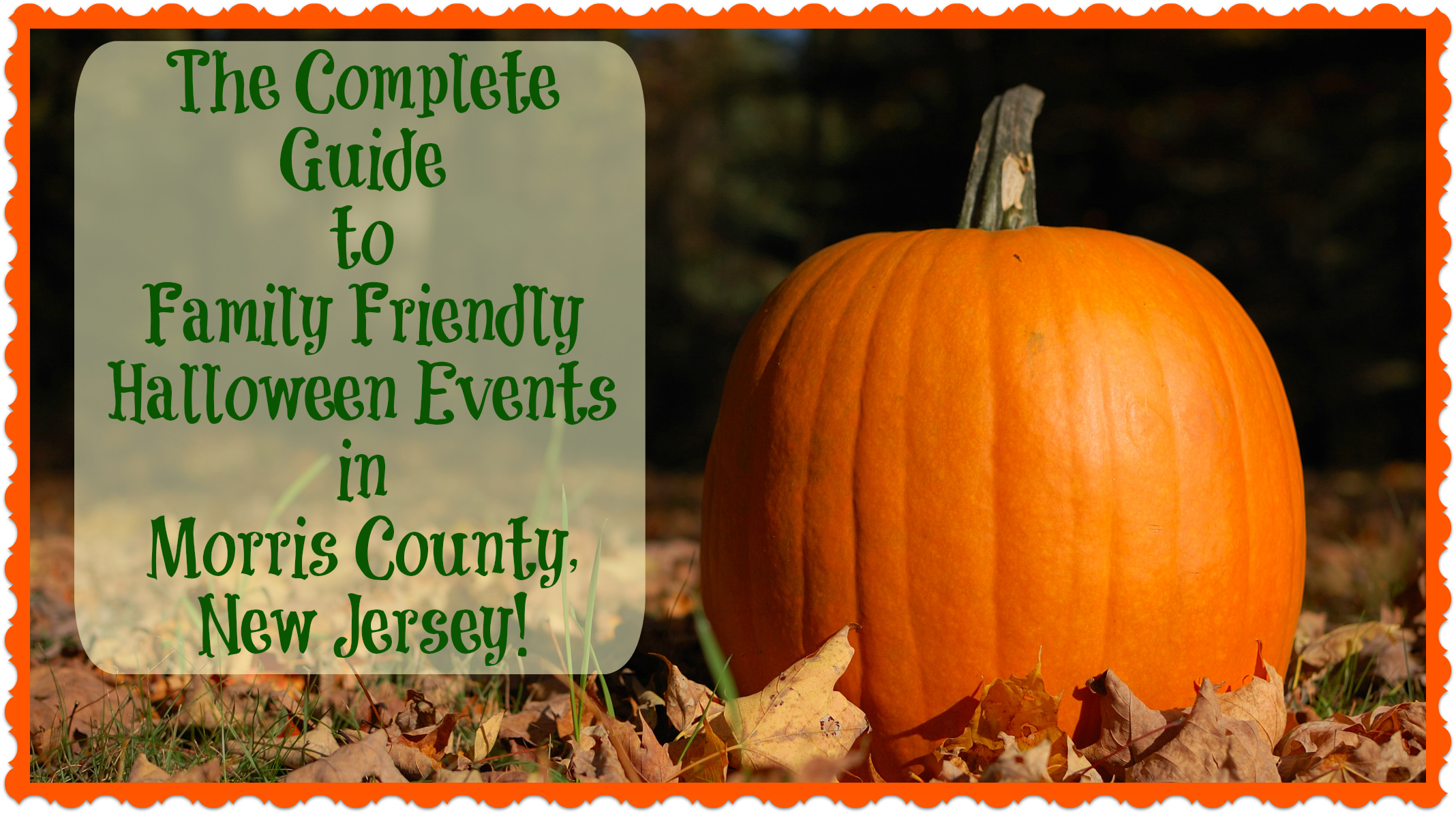 The Complete Guide To Family Friendly Halloween Events in Morris County