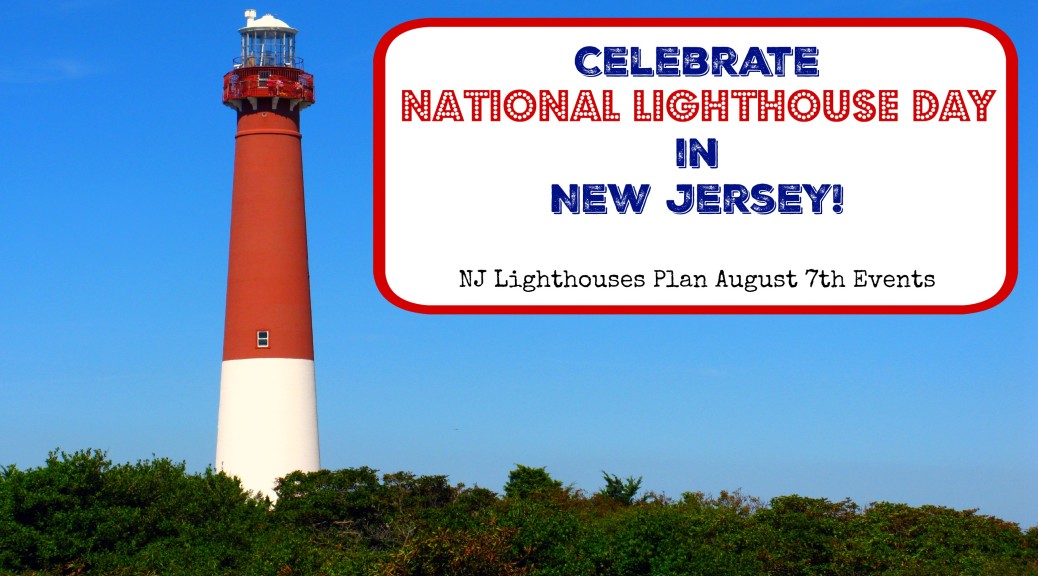 A Complete Guide to New Jersey National Lighthouse Day Events Things