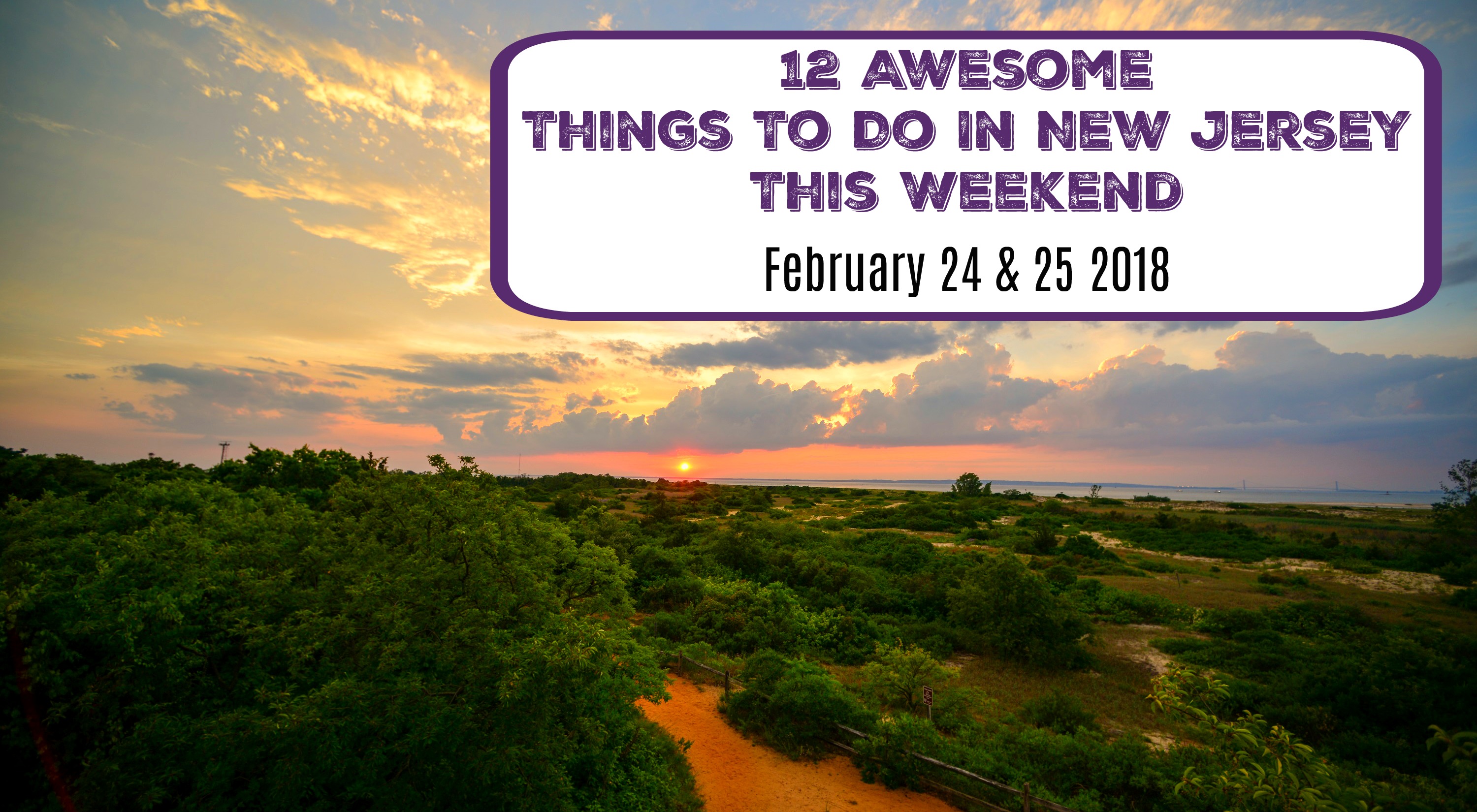 things-to-do-in-new-jersey-this-weekend-february-24-25-2018