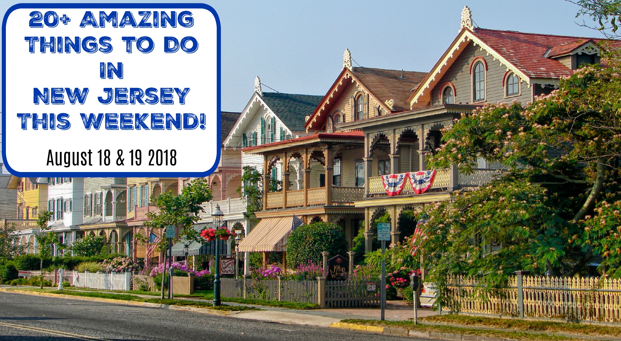 things-to-do-in-new-jersey-this-weekend-august-18-19-2018-things