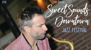 Sweet Sounds Downtown Jazz Festival @ Downtown Westfield - Various Locations